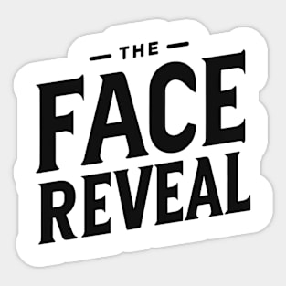 The Face Reveal Sticker